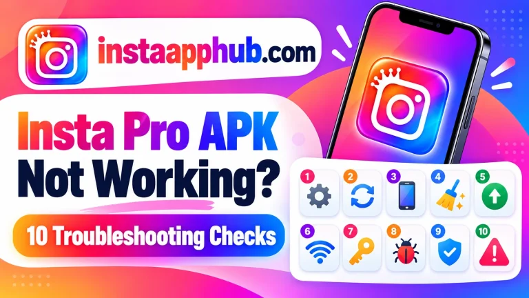 Insta Pro APK Not Working 10 Troubleshooting Checks